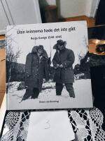 Utan kvinnorna hade det inte g&aring;tt : Norge-Sverige 1940-1945