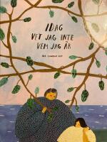 Idag vet jag inte vem jag &auml;r