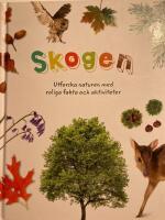Skogen : utforska naturen med roliga fakta och aktiviteter