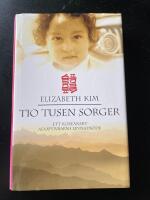 Tio tusen sorger - Ett koreanskt adoptivbarns levnads&ouml;de