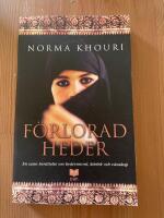 F&ouml;rlorad heder : En sann ber&auml;ttelse om hedersmord, k&auml;rlek och v&auml;nskap