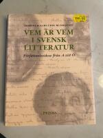 Vem &auml;r vem i svensk litteratur : f&ouml;rfattarlexikon fr&aring;n A till &Ouml;