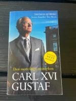 Carl XVI Gustaf : den motvillige monarken