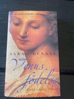 Venus f&ouml;delse : k&auml;rlek och d&ouml;d i Florens