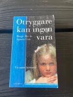 Otryggare kan ingen vara