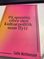 På spaning efter den kulturpolitik som flytt