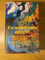 En svindlande uppgift : Sverige och bist&aring;ndet  1945-1975