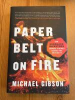 Paper Belt on Fire - The fight for progress in an age of ashes