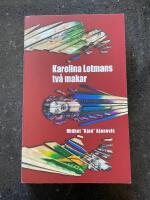 Karolina Lotmans tv&aring; makar