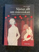 N&auml;stan allt om m&auml;nniskan : evolutionen, generna, moralen och lite till