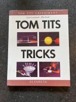 Tom Tits tricks