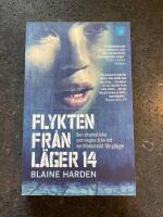 Flykten fr&aring;n L&auml;ger 14 : den dramatiska rymningen fr&aring;n ett nordkoreanskt f&aring;ngl&auml;ger