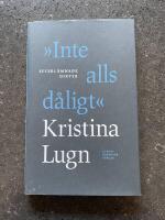 "Inte alls d&aring;ligt" : efterl&auml;mnade dikter