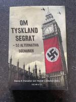 Om Tyskland segrat : 53 alternativa scenarier
