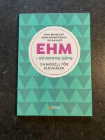 EHM &ndash; att komma ig&aring;ng : en modell f&ouml;r elevh&auml;lsa