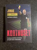 Korthuset : En domares ber&auml;ttelse om kickarna och spelet bakom v&auml;rldsfotbollen