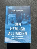 Den hemliga alliansen - Palmemordet och Stay Behind