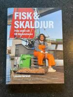 Fisk & skaldjur - fr&aring;n stekt sill till l&ouml;jromstacos : vinnare av Sveriges m&auml;sterkock 2025