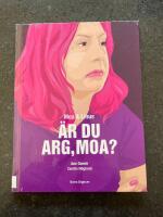 &Auml;r du arg, Moa?