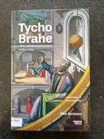 Tycho Brahe - v&auml;rldsmedborgaren fr&aring;n Ven