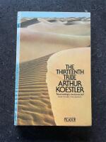 The thirteenth tribe - The Khazar Empire and its heritage 