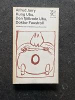Kung Ubu / Den fj&auml;ttrade Ubu / Doktor Faustroll