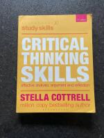 Critical thinking skills - Effective analysis, argument and reflection