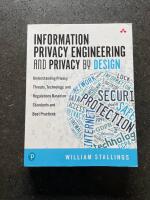 Information privacy engineering and privacy by design - Understanding privacy threats, technology, and regulations based on standards and best practices