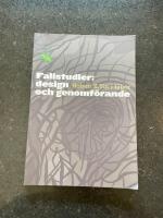 Fallstudier - design och genomf&ouml;rande