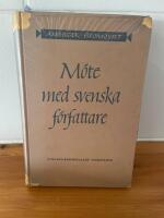 M&ouml;te med svenska f&ouml;rfattare - fr&aring;n Strindberg till 30-talet