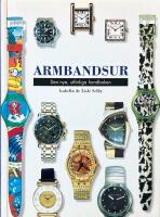 Armbandsur - den nya, utf&ouml;rliga handboken