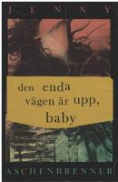 Den enda v&auml;gen &auml;r upp, baby
