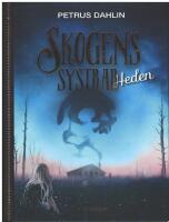 Skogens systrar : Heden