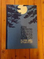 &Auml;lska, dricka, sjunga, leva, d&ouml; : en ess&auml; om Erik Axel Karlfeldt