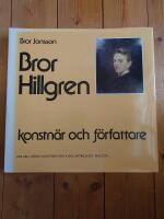 Bror Hillgren : konstn&auml;r och f&ouml;rfattare