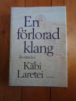 En f&ouml;rlorad klang : ber&auml;ttelse