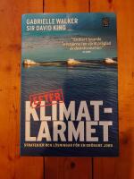 Efter klimatlarmet : strategier och l&ouml;sningar f&ouml;r en gr&ouml;nare jord