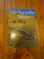 V&aring;r svenska historia
