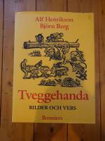 Tveggehanda : bilder och vers