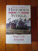 Historien om Sverige. &Aring;nga och dynamit