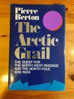The Arctic Circle - The quest for the North West Passage and the North Pole 1818-1909