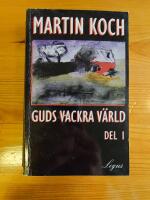 Guds vackra v&auml;rld : en historia om r&auml;tt och or&auml;tt