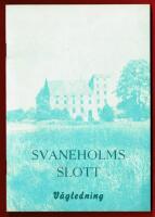 SVENHOLMS SLOTT - V&Auml;GLEDNING