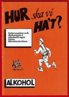 HUR SKA VI HA&acute;T? - ALKOHOLFR&Aring;GOR INOM IDROTTSR&Ouml;RELSEN