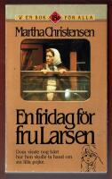 EN FRIDAG F&Ouml;R FRU LARSEN