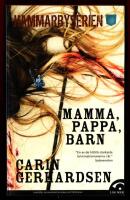 HAMMARBYSERIEN: MAMMA, PAPPA, BARN