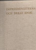 IMPRESSIONISTERNA OCH DERAS EPOK