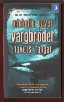 VARGBR&Ouml;DER - HAVETS F&Aring;NGAR - HAN SOM F&Ouml;DDES ATT M&Ouml;TA M&Ouml;RKRET - DEL 2