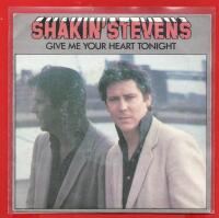 SHAKIN&acute; STEVENS - GIVE ME YOUR HEART TONINGHT