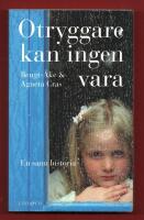 OTRYGGARE KAN INGEN VARA